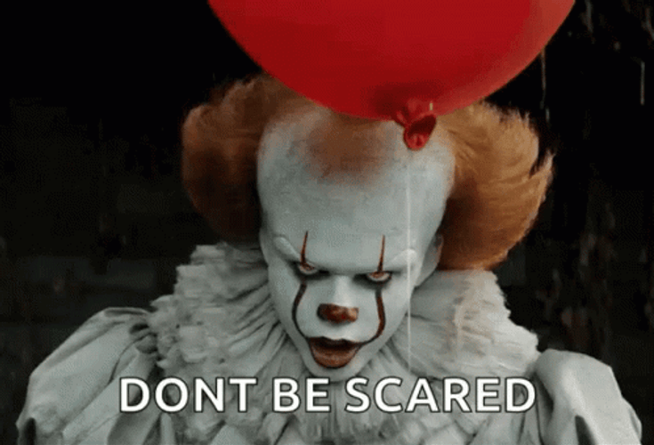 Dont Be Scared Pennywise GIF
