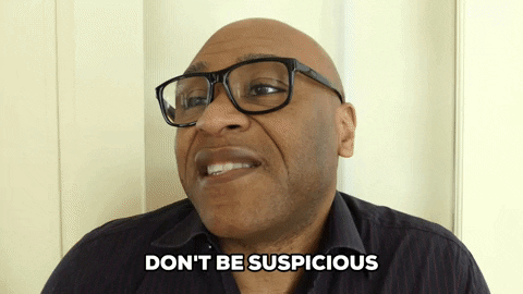 Dont Be Suspicious Robert E Blackmon GIF