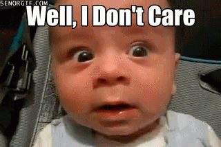 Dont Care 320 X 214 Gif GIF
