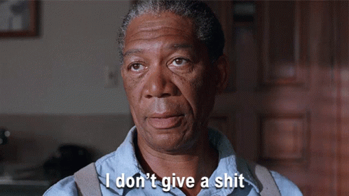 Morgan Freeman Dont Care GIF