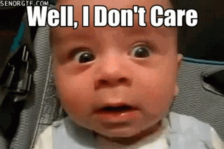 Dont Care GIF