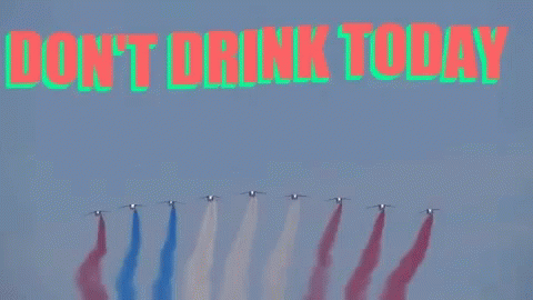 Dont Drink Today On Bastille Day GIF