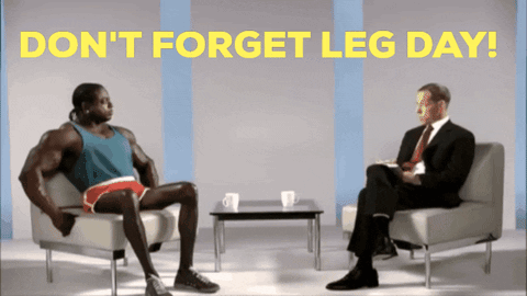 Dont Forget Leg Day GIF