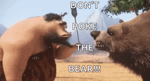 Dont Poke The Bear Cave Man Swatter GIF