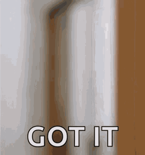 Door Saying Got It