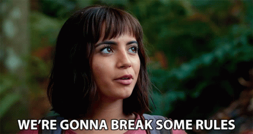 Dora Says We're Gonna Break Some Rules GIF