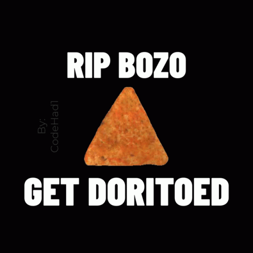 Doritos Rip Bozo Get Doritoed GIF