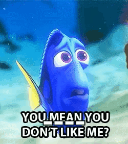 Dory From The Movie Finding Nemo Is Saying `` You Mean You Don 'T Like Me '' . GIF