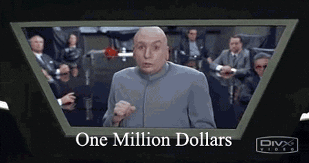 Dr Evil Right Shouting One Million Dollars GIF