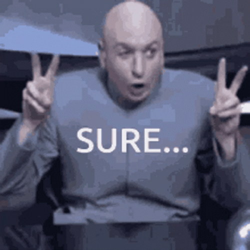 Dr Evil Right Sure GIF