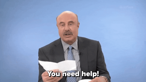Dr Phil Tell You Serious Need Help GIF
