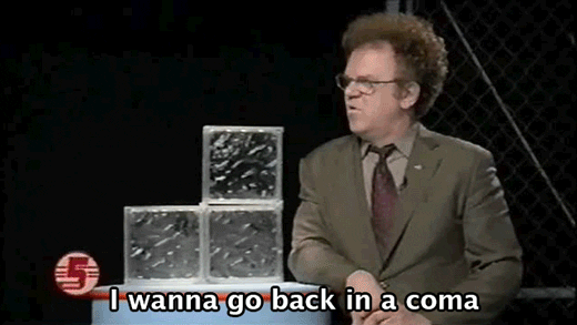 Dr. Steve Brule Wanna Go Back In Coma GIF