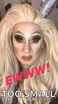 Drag Queen Eww Too Small Yuck GIF