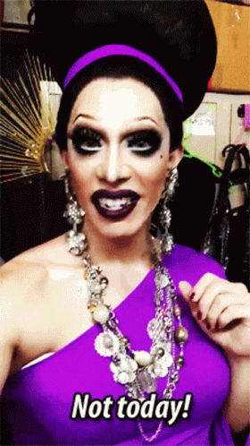 Drag Queen In Purple Dress Saying Not Today GIF