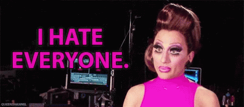 Drag Queen Saying I Hate Everyone Pink Top