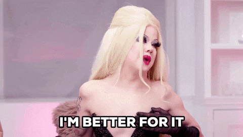 Im Better For It Drag Race GIF
