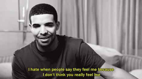 Drake You Don't Feel Me GIF