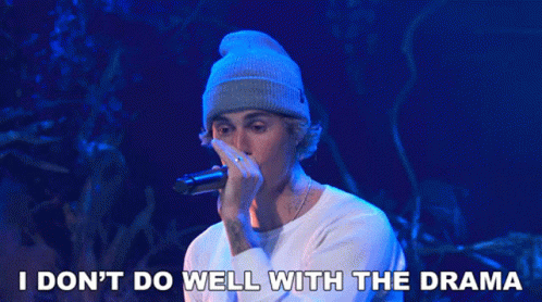 Justin Bieber I Don't Do Well With Drama GIF