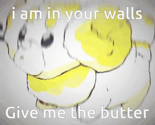 Drawing Of Dog Saying I Am In Your Walls Give Me The Butter GIF