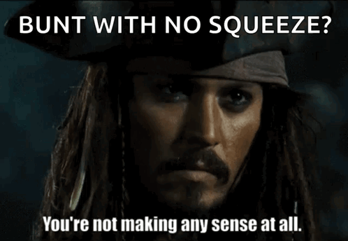 Dreadlocked Pirate Man Says Bunt With No Squeeze