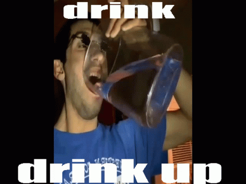 Drink Up Drunk Meme GIF