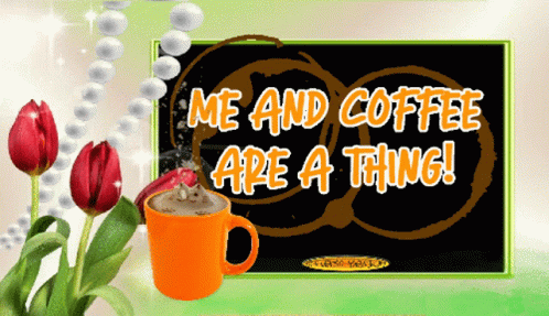 Drinking Coffee Quote Red Tulips GIF
