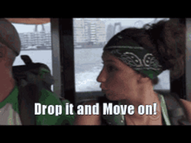 Drop It And Move On GIF