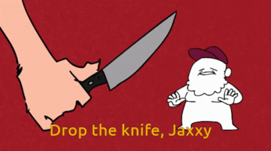 Drop The Knife GIF