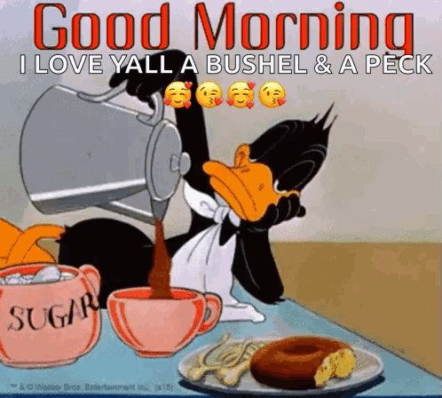 Duck Pouring Coffee Good Morning I Love Yall a Bushel & a Pec