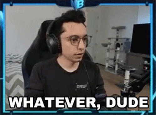 Whatever Dude GIF