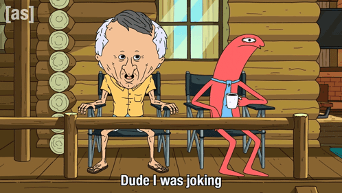 Dude I Was Joking Cartoon with Man in Yellow Shirt