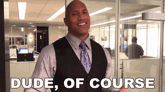 Dude Of Course Dwayne Johnson Gif GIF