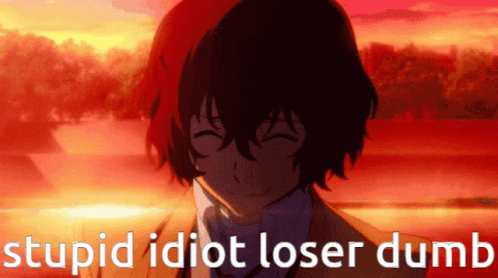 Bsd Dazai Stupid Idiot Loser Dumb GIF