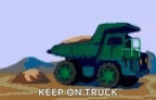 Dump Truck Keep On Truck GIF