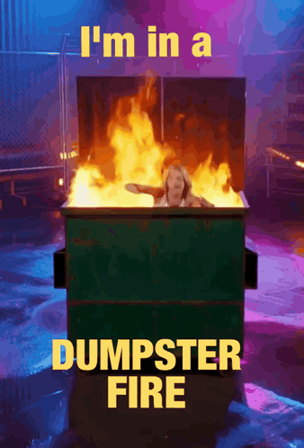 Dumpster Fire This Little Light If Mine I'm Gonna Let It Shine