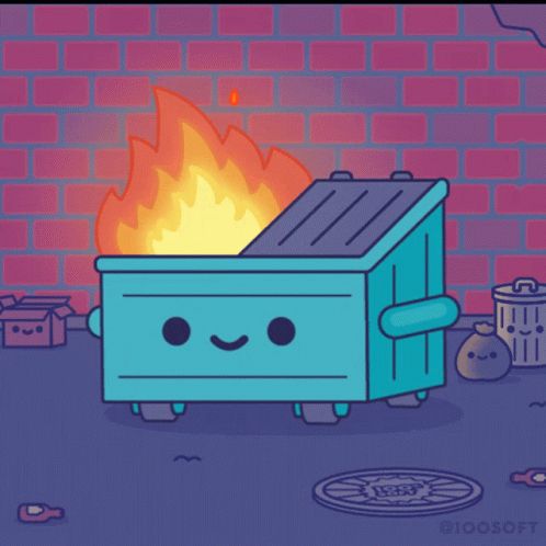 Dumpster on Fire