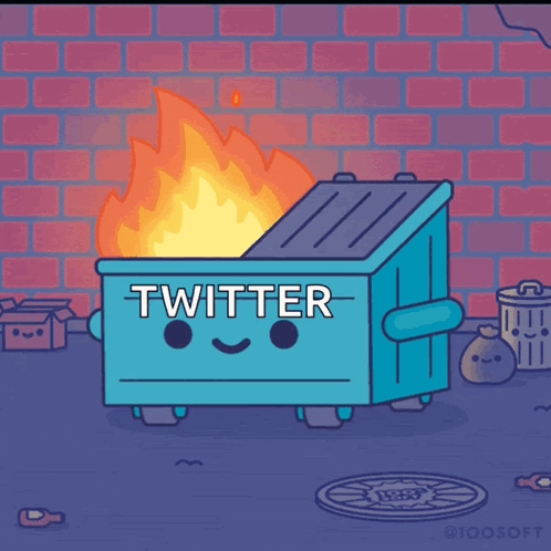 Dumpster Saying Twitter On Fire