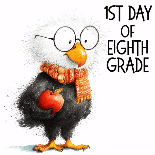 Eagle Wearing Glasses and Scarf Holding Apple 1st Day of Eighth Grade