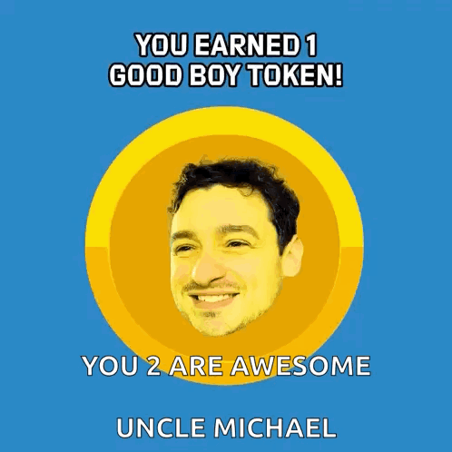 Earned 1 Good Boy Token You 2 Awesome