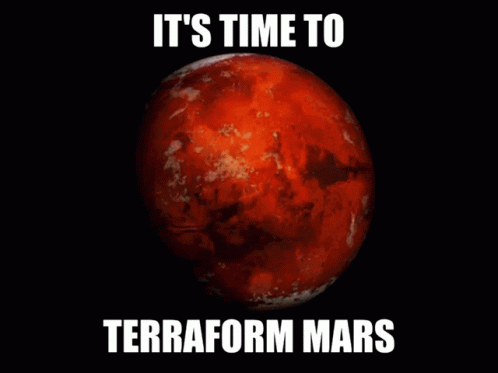 Earth With Text It's Time to Terraform Mars