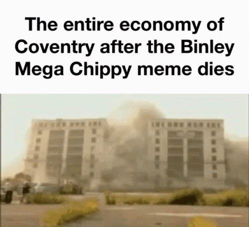 Economy Of Coventry After Binley Mega Chippy Meme Dies GIF