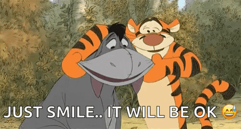 Eeyore and Tigger Smiling Just Smile It Will Be Ok