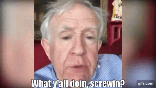 Elderly Man Asking What Y All Doin Screwin GIF