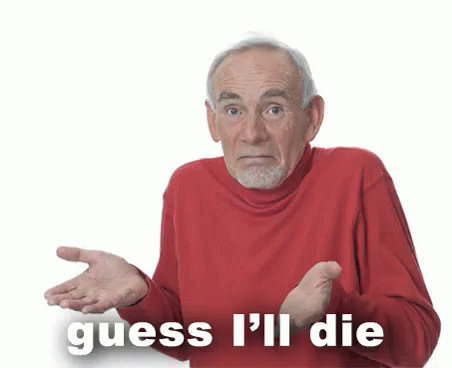 Elderly Man in Red Saying Guess I'll Die