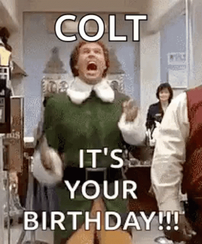 Elf Meme Colt It's Your Birthday GIF