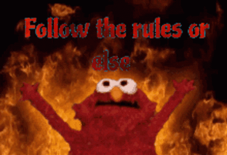 Elmo Burning Follow The Rules Meme GIF