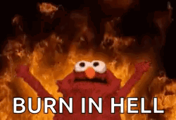 Elmo From Sesame Street Burn in Hell