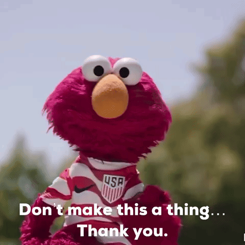 Elmo From Sesame Street Is Wearing A Usa Jersey And Saying " Don 'T Make This A Thing ... Thank You " GIF