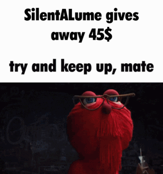 Elmo From Sesame Street Is Wearing Glasses And Says Silentalume Gives Away 45 Dollars Try And Keep Up Mate GIF