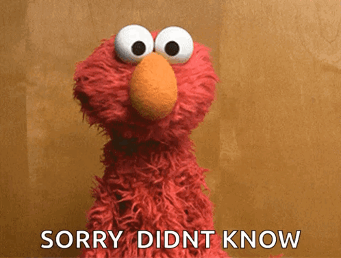 Elmo From Sesame Street Says Sorry Didn't Know GIF